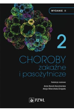 Choroby zakaźne i pasożytnicze. T.2