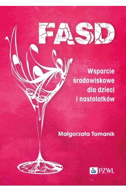 FASD. Wsparcie środowiskowe dla dzieci i nastolatk