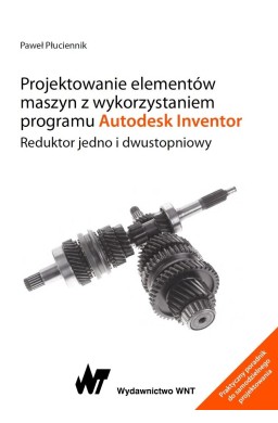 Projektowanie elementów maszyn z wykorzystaniem...
