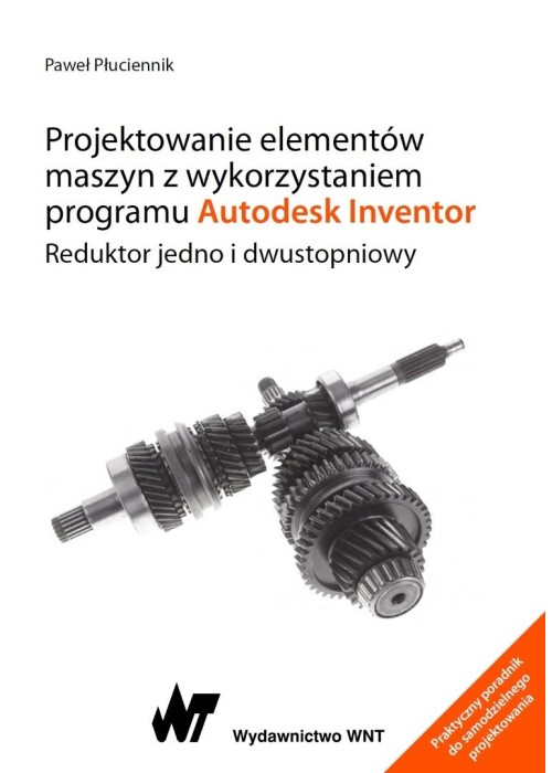 Projektowanie elementów maszyn z wykorzystaniem...