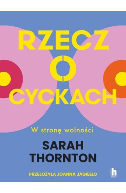 Rzecz o cyckach. W stronę wolności