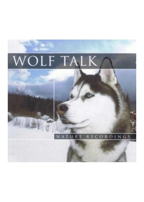 Wolf Talk - Nature Recordings, Wilki