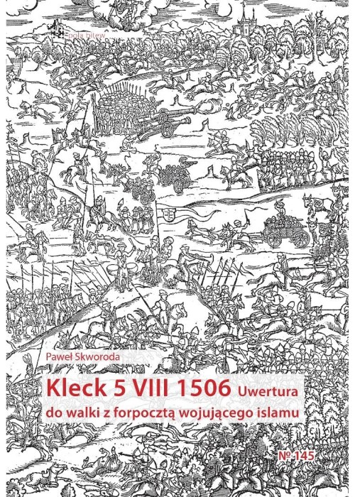 Kleck 5 VIII 1506. Uwertura do walki z forpocztą..