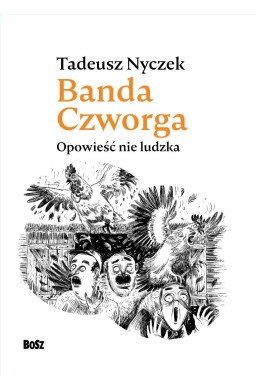 Banda Czworga. Opowieść nie ludzka