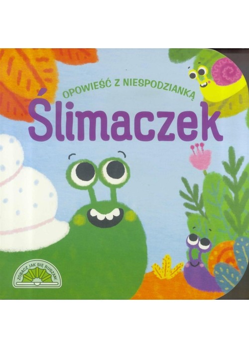 Opowieść z niespodzianką. Ślimaczek