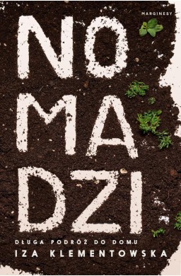Nomadzi. Długa podróż do domu