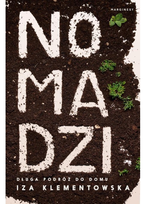 Nomadzi. Długa podróż do domu
