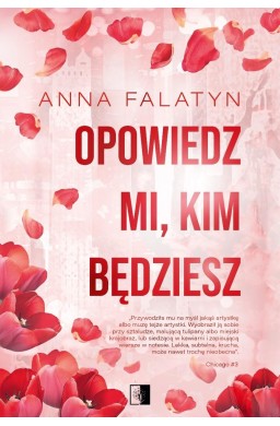 Opowiedz mi, kim będziesz