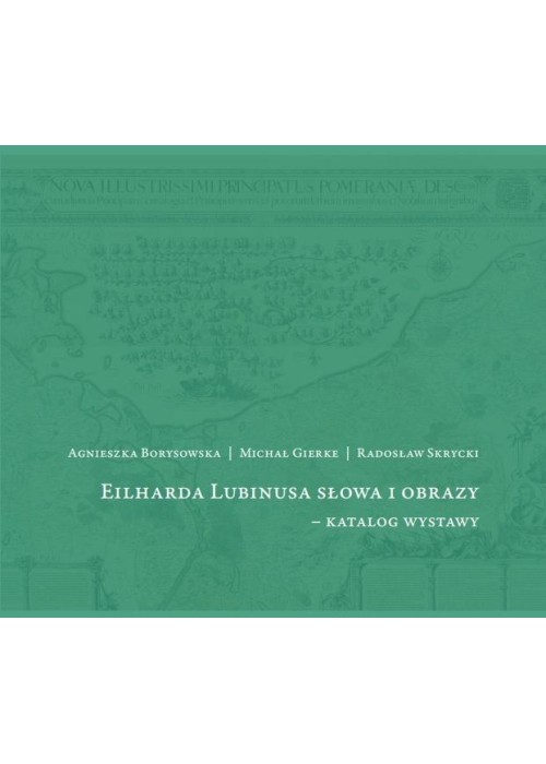 Eilharda Lubinusa słowa i obrazy - katalog wystawy