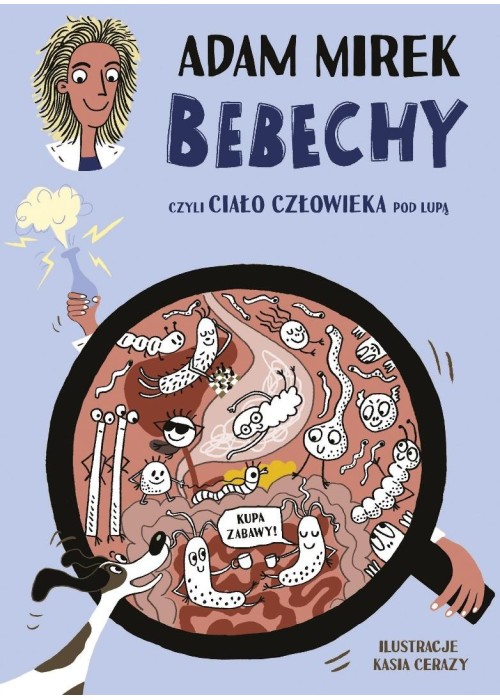 Bebechy, czyli ciało człowieka pod lupą w.3