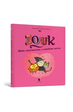 Zouk. Mała czarownica o wielkim sercu