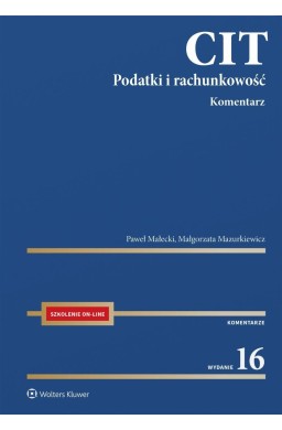 CIT. Komentarz. Podatki i rachunkowość w.16