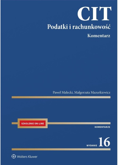 CIT. Komentarz. Podatki i rachunkowość w.16