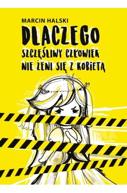Dlaczego szczęśliwy człowiek nie żeni się z...