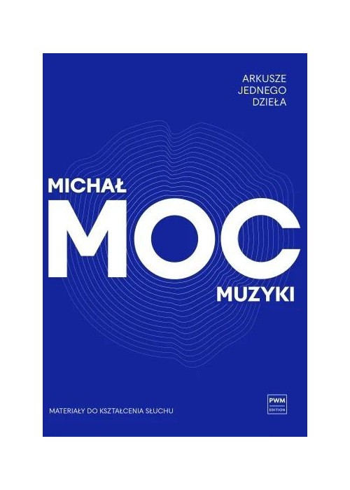 Arkusze jednego dzieła. Moc muzyki