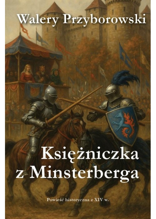 Księżniczka z Minsterberga - powieść historyczna