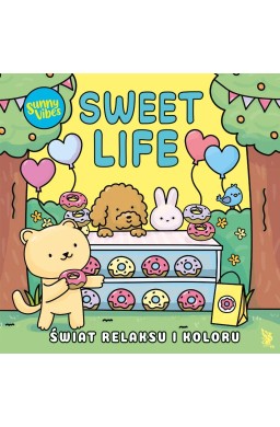Sunny Vibes. Sweet Life. Świat relaksu i koloru