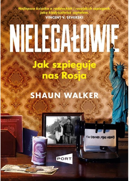 Nielegałowie. Jak szpieguje nas Rosja?