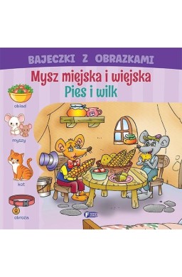 Bajeczki z obrazkami: mysz miejska i wiejska. Pies