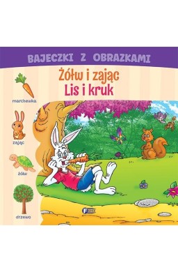 Bajeczki z obrazkami: żółw i zając. Lis i kruk