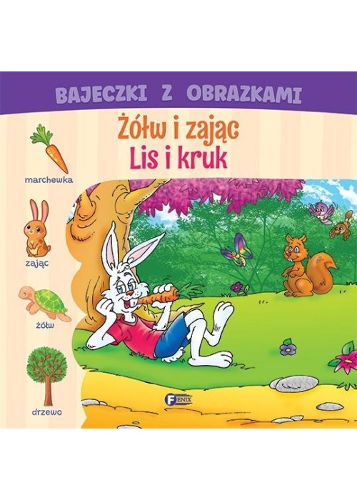 Bajeczki z obrazkami: żółw i zając. Lis i kruk