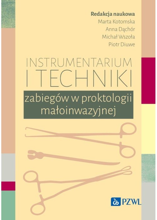 Instrumentarium i techniki zabiegów w proktologii