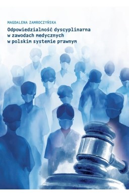 Odpowiedzialność dyscyplinarna w zawodach med...
