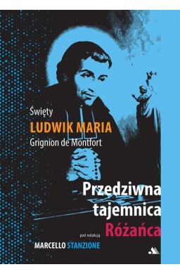 Przedziwna tajemnica Różańca