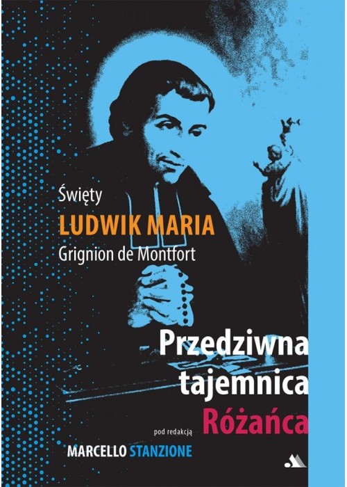 Przedziwna tajemnica Różańca