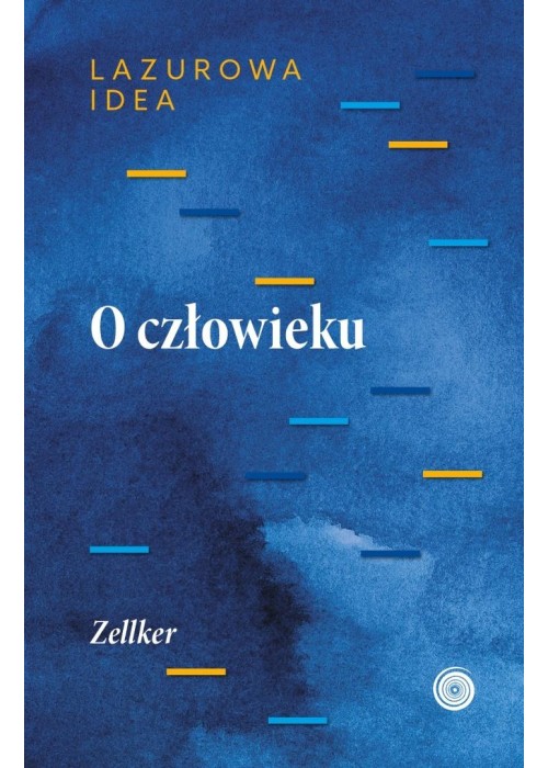 O człowieku. Część antropologiczna Lazurowej idei