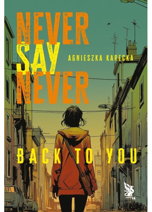 Never Say Never. Back to You