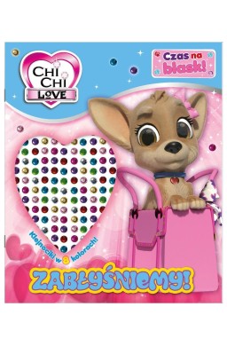 Chi Chi Love. Czas na blask!. Zabłyśniemy!