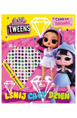 L.O.L. Surprise! Czas na blask!. Lśnij cały dzień!