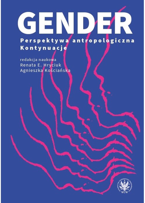 Gender. Perspektywa antropologiczna. Kontynuacje