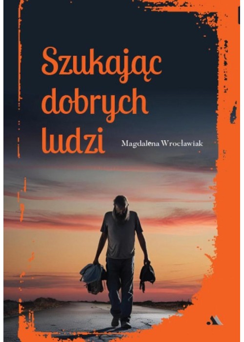 Szukając dobrych ludzi
