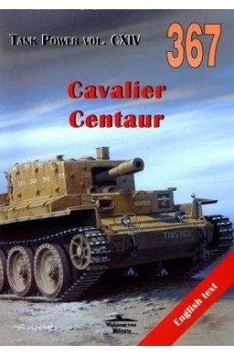 Cavalier. Centaur. Tank Power. Vol. CXIV 367