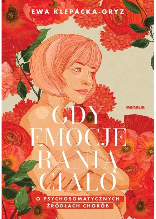 Gdy emocje ranią ciało. O psychosomatycznych..
