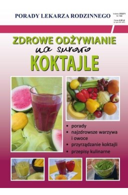 Zdrowe odżywianie na surowo. Koktajle