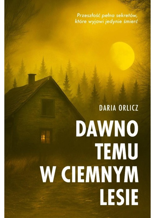 Dawno temu w ciemnym lesie