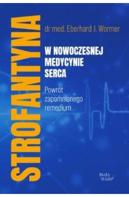 Strofantyna w nowoczesnej medycynie serca