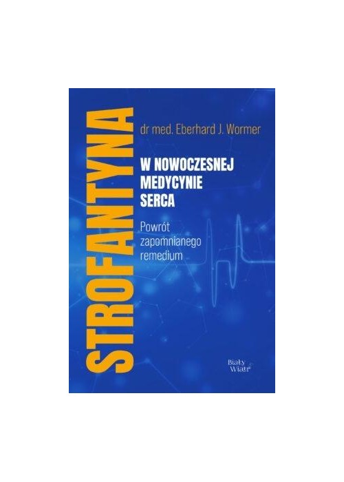 Strofantyna w nowoczesnej medycynie serca