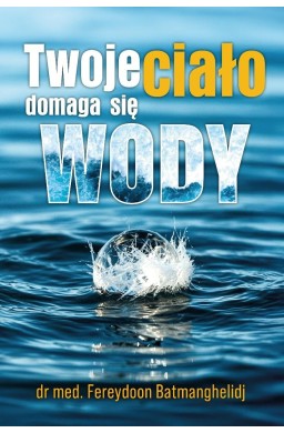 Twoje ciało domaga się wody