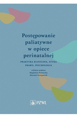 Postępowanie paliatywne w opiece perinatalnej