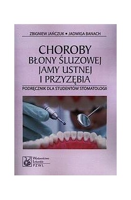 Choroby błony śluzowej jamy ustnej i przyzębia