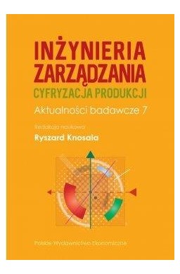 Inżynieria zarządzania. Cyfryzacja produkcji. Aktu