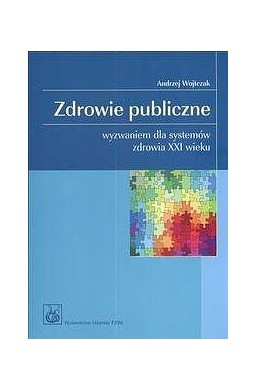 Zdrowie publiczne. Wyzwaniem dla systemów zdrowia
