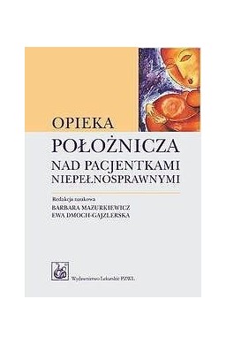 Opieka położnicza nad pacjentkami niepełnospraw.