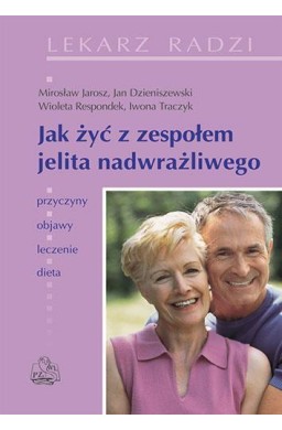 Jak żyć z zespołem jelita nadwrażliwego  PZWL