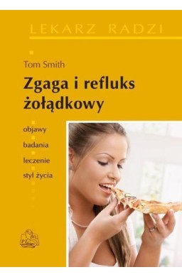 Zgaga i refluks żołądkowy