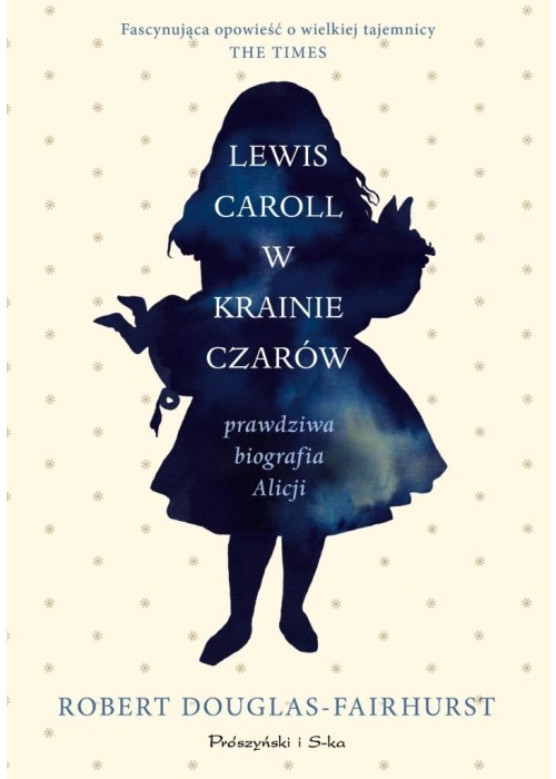 Lewis Carroll w Krainie Czarów Prawdziwa biografia